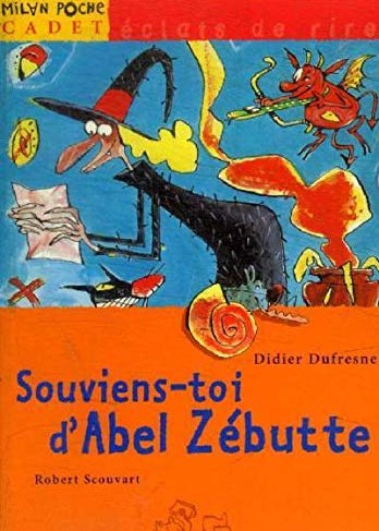 Livre Souviens-toi d'Abel Zébutte - Didier Dufresne (Livre d'occasion) - ISBN 2841138488