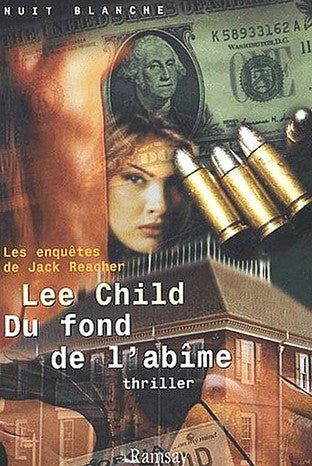 Les enquêtes de Jack Reacher # 1 : Du fond de l'abïme - Lee Child