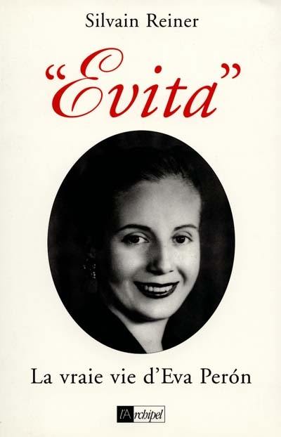 Livre Evita : La vraie vie d'Eva Peron - Silvain Reiner (Livre d'occasion) - ISBN 2841870588