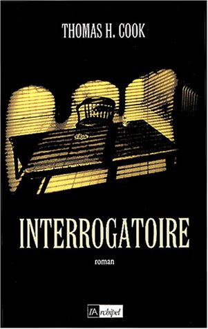Livre Interrogatoire - Thomas H. Cook (Livre d'occasion) - ISBN 2841874990