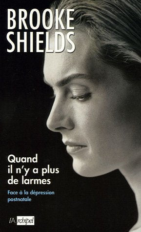 Livre Quand il n'y a plus de larmes - Brooke Shields (Livre d'occasion) - ISBN 2841877469