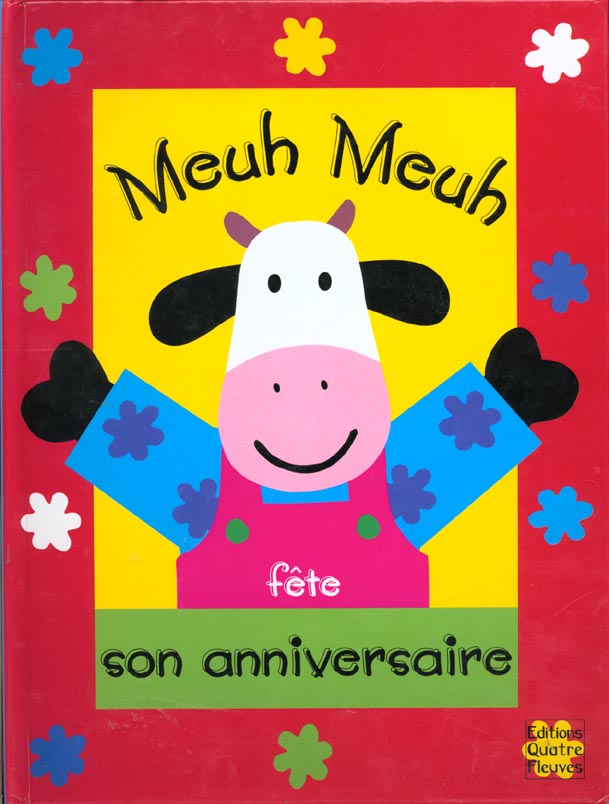 Livre Meuh Meuh fête son anniversaire : Livre à volets - Élisabeth de Galbert (Livre d'occasion) ...