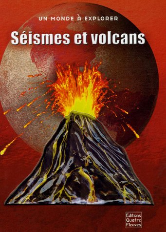 Un monde à explorer : Séismes et volcans - Anne Rooney