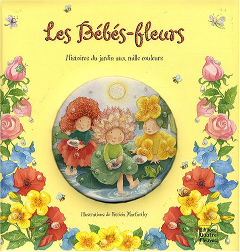 Livre Les Bébés-fleurs : Histoires du jardin aux mille couleurs (Livre d'occasion) - ISBN 2841966798