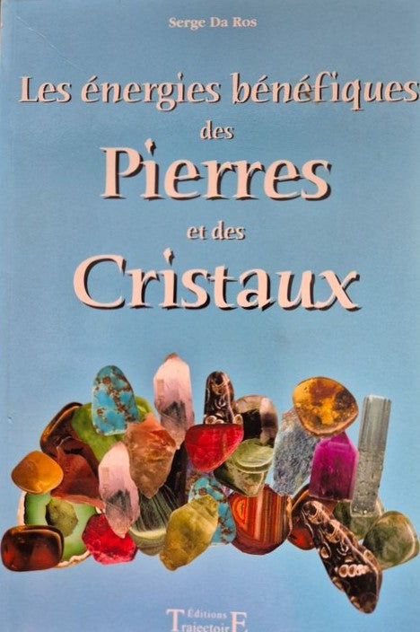Livre Les énergies bénéfiques des Pierres et des cristaux - Serge Da Ros (Livre d'occasion) - ISB...