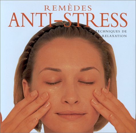Livre Remèdes anti-stress : Techniques de relaxation - Beverley Jollands (Livre d'occasion) - ISB...