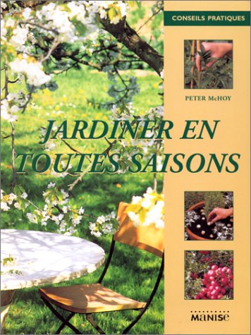 Livre Jardiner en toutes saisons - Peter McHoy (Livre d'occasion) - ISBN 2841981444