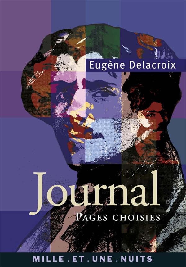 Livre Journal: Pages choisies - Eugène Delacroix (Livre d'occasion) - ISBN 2842056817