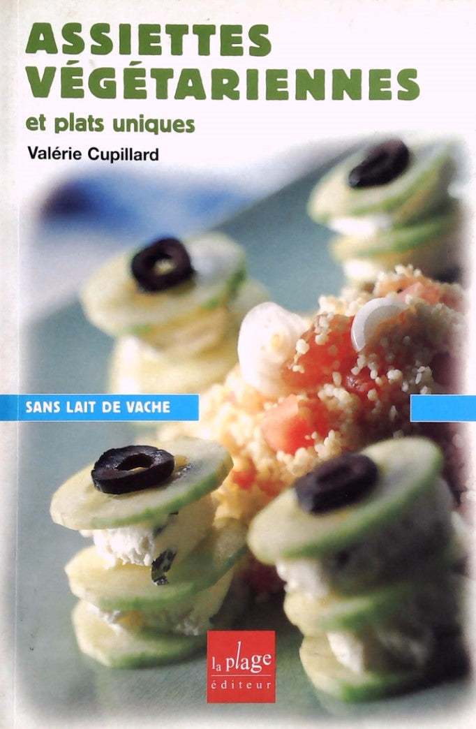 Livre Assiettes végétariennes et plats uniques - Valérie Cupillard (Livre d'occasion) - ISBN 2842...