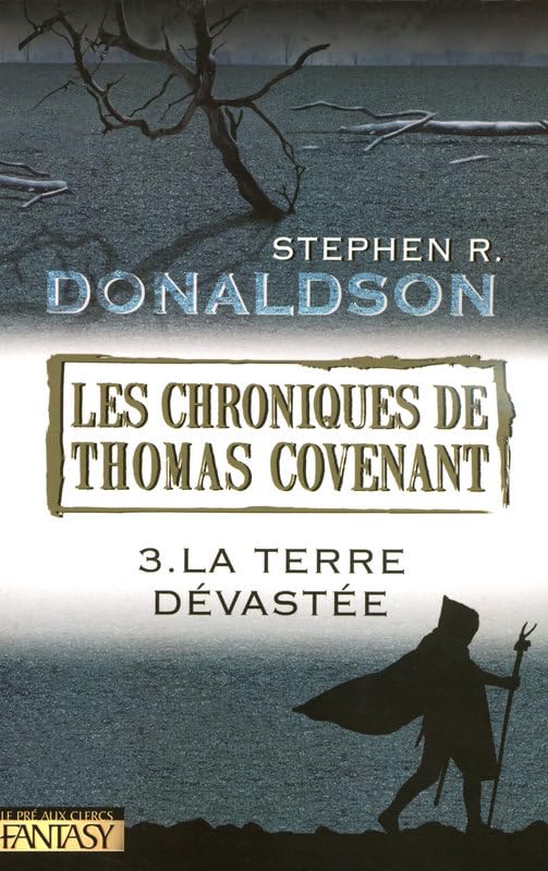 Les chroniques de Thomas Covenant # 3 : La terre dévastée - Stephen R. Donaldson