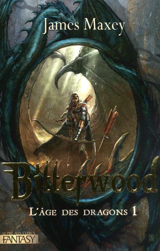 L'âge des dragons # 1 : Bitterwood - James Maxey