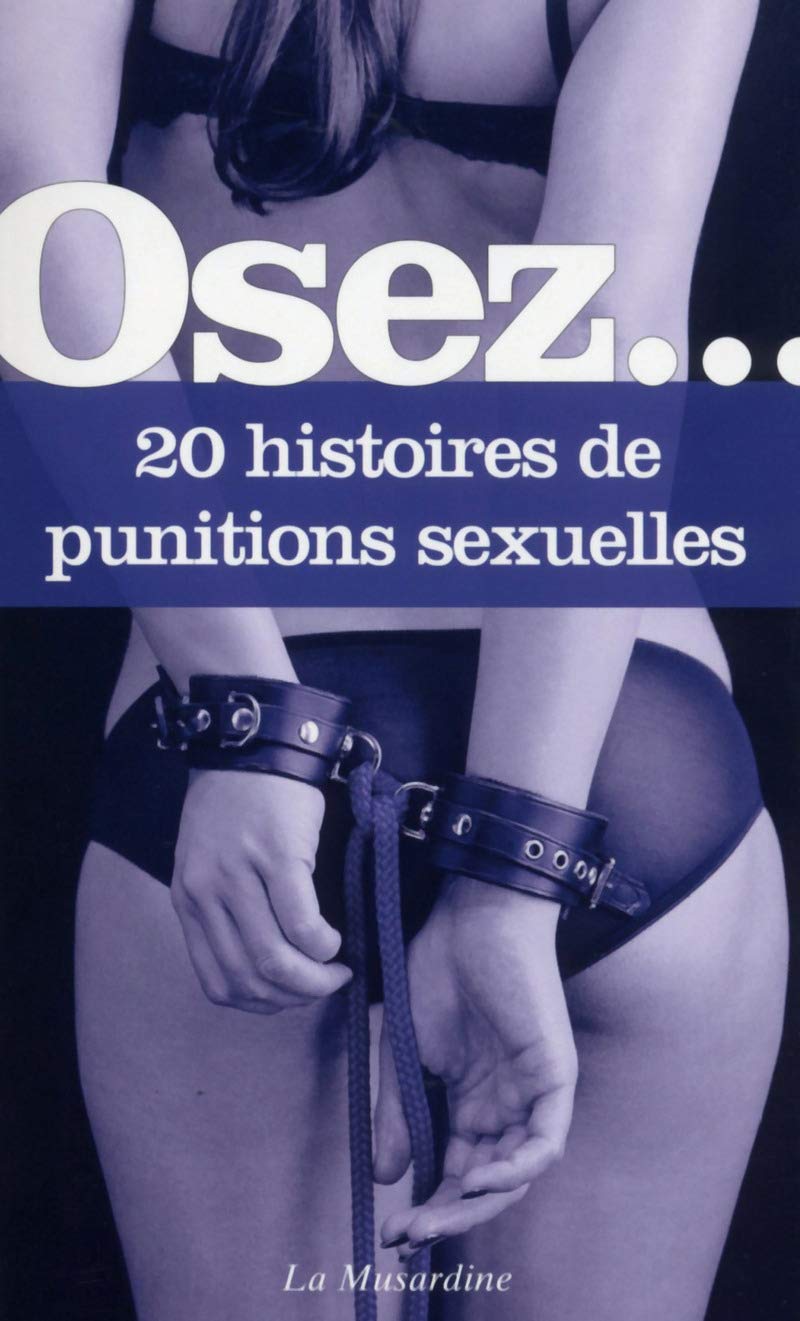 Osez... 20 histoires de punitions sexuelles - Sidonie Mangin