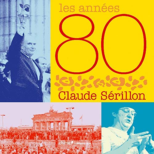 Livre Les années 80 - Claude Sérillon (Livre d'occasion) - ISBN 2842777131