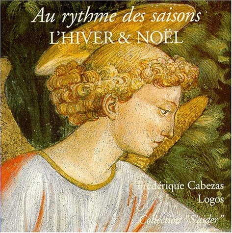 Livre Au rythme des saisons : L'hiver et Noël - Frédérique Cabezas (Livre d'occasion) - ISBN 2843...