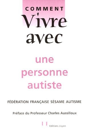 Livre Comment vivre avec une personne autiste (Sésame Autisme) (Livre d'occasion) - ISBN 2843191106