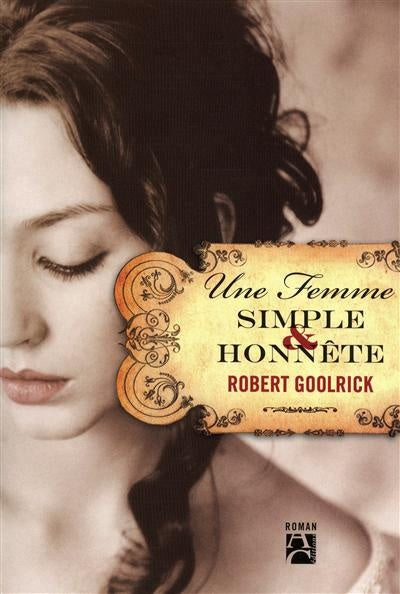 Livre Une femme simple et honnête - Robert Goolrick (Livre d'occasion)