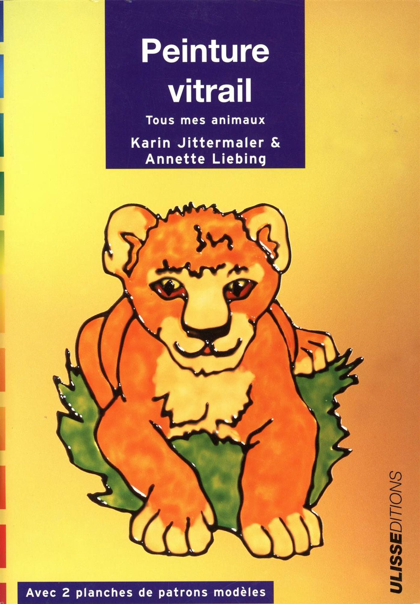 Livre Peinture vitrail : tous mes animaux - Karin Jittermaler (Livre d'occasion) - ISBN 284415039X