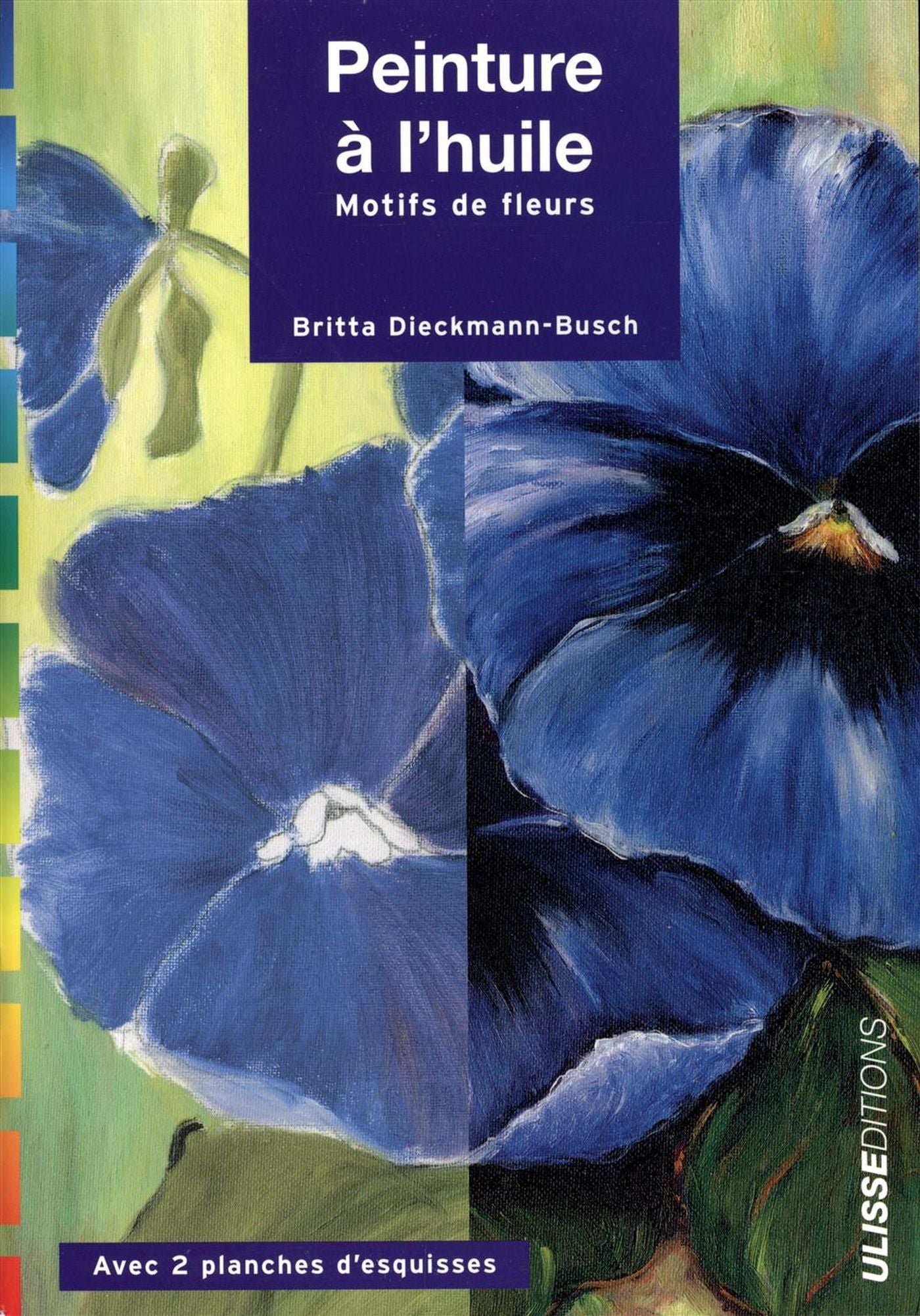 Livre Peinture à l'huile: motifs de fleurs - Britta Dieckmann-Busch (Livre d'occasion) - ISBN 284...