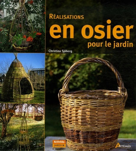 Livre Réalisations en osier pour le jardin - Christina Sjöberg (Livre d'occasion) - ISBN 2844164242