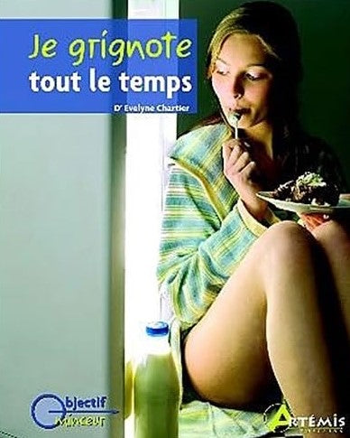 Livre Je grignote tout le temps - Dr Evelyne Chartier (Livre d'occasion)
