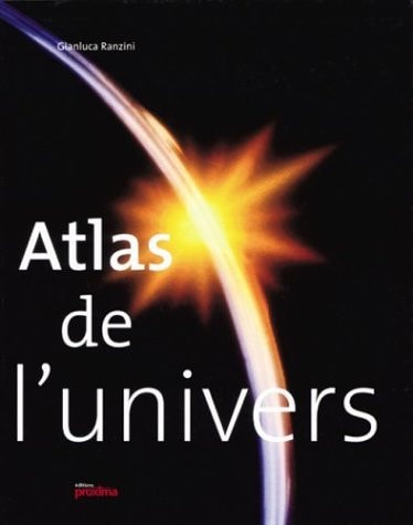 Livre Atlas de l'univers (Gianluca Ranzini) (Livre d'occasion) - ISBN 2845501226