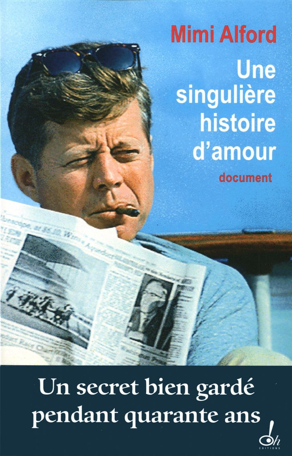 Livre Une singulière histoire d'amour - Mimi Alford (Livre d'occasion) - ISBN 2845634560