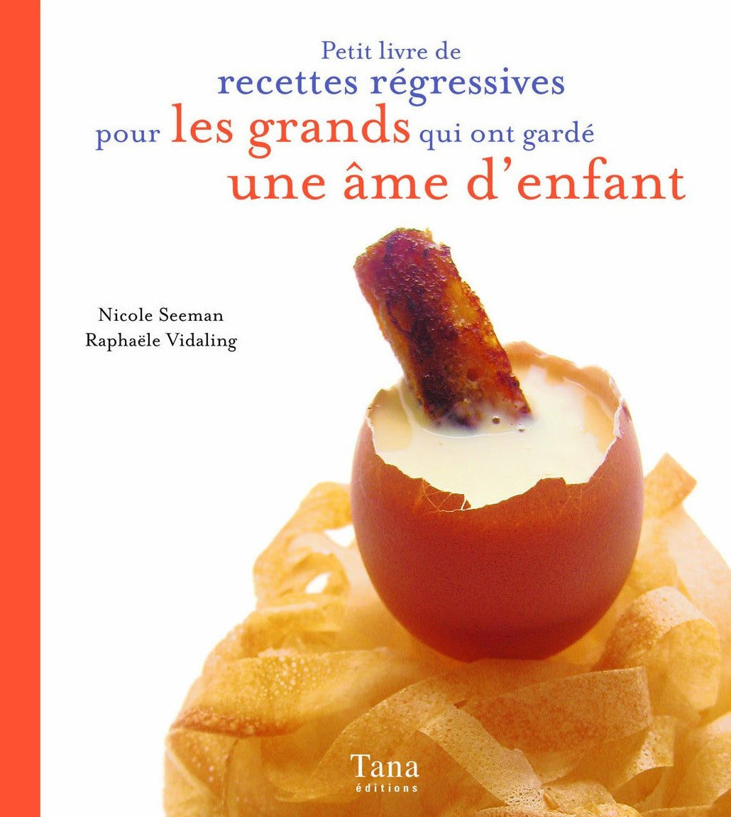Livre Petit livre de recettes régressives pour les grands qui ont gardé une âme d'enfant - Nicole...
