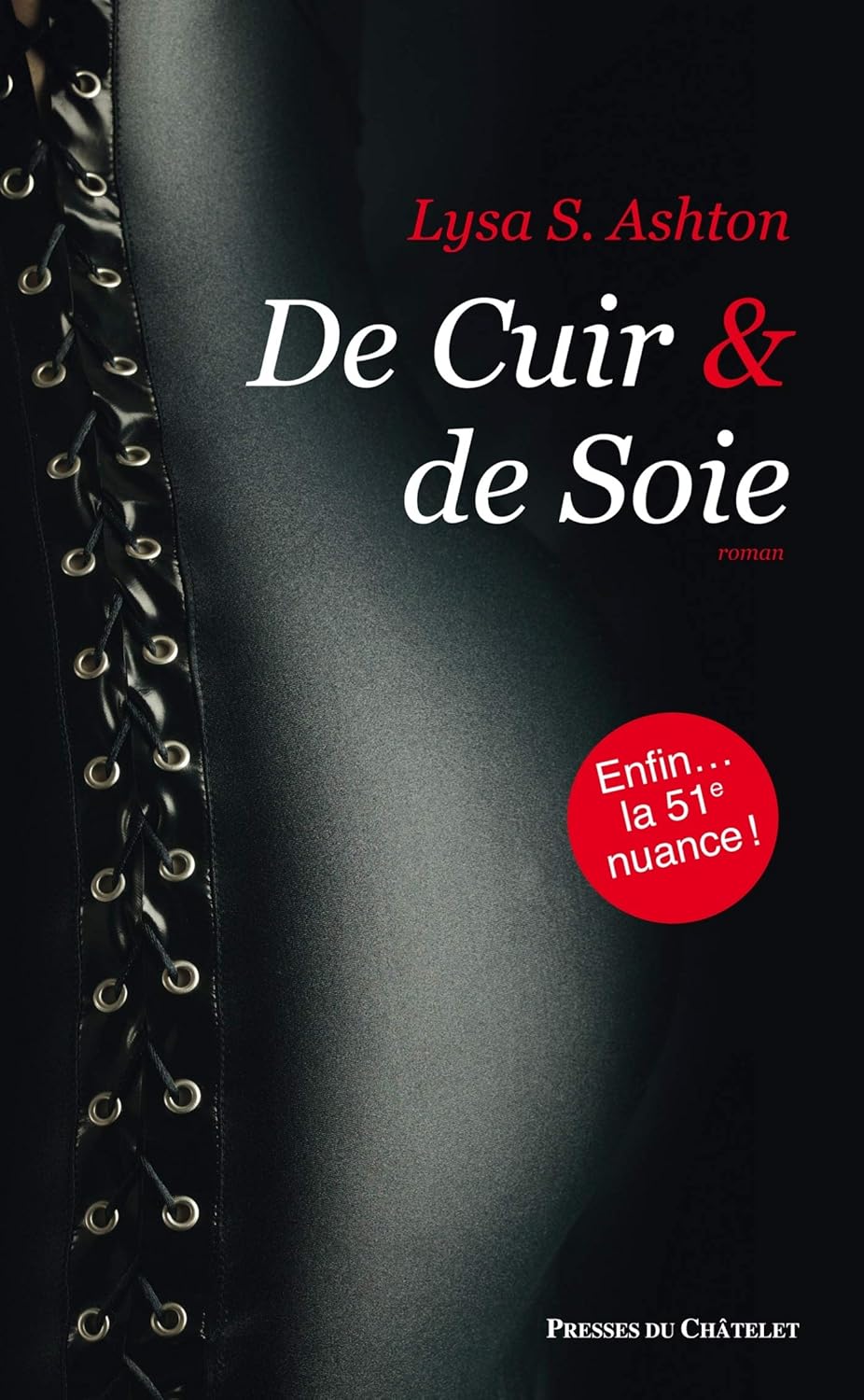 Livre De cuir et de soie - Lysa S. Ashton (Livre d'occasion) - ISBN 2845924607