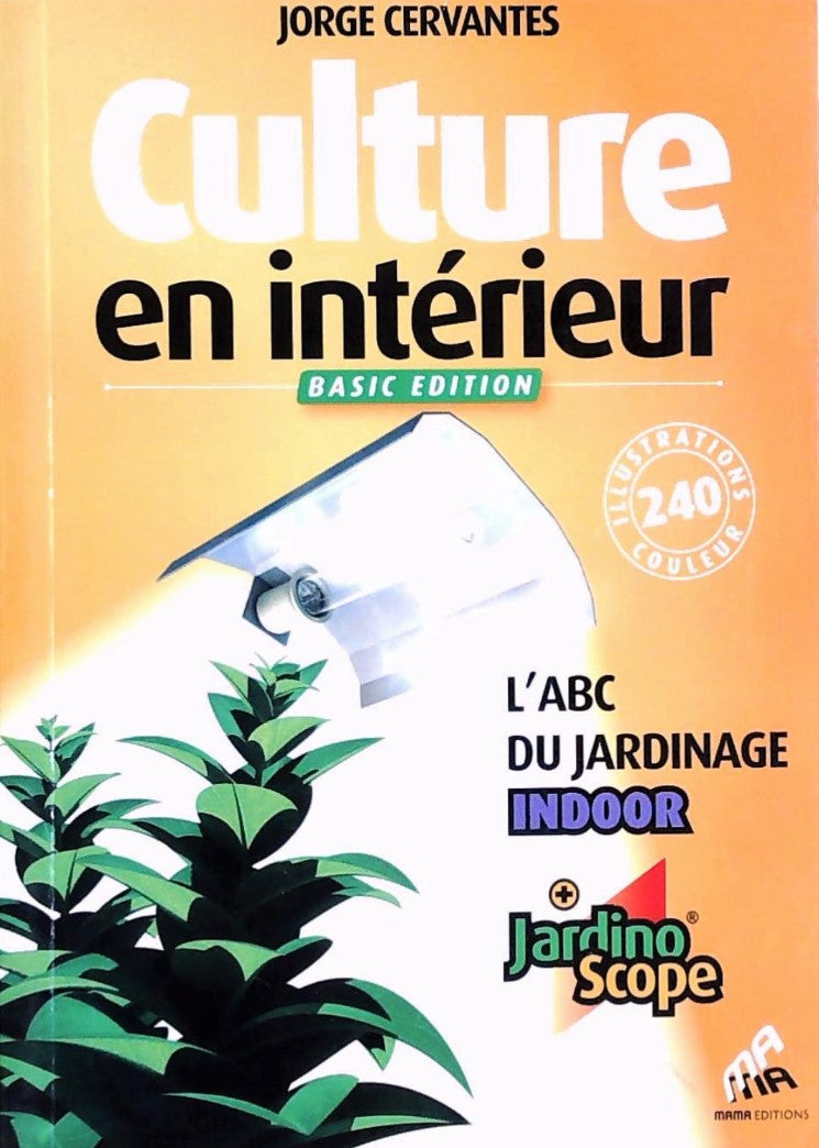 Livre Culture en intérieur : L'ABC du jardinage Indoor - Jorge Cervantes (Livre d'occasion) - ISB...