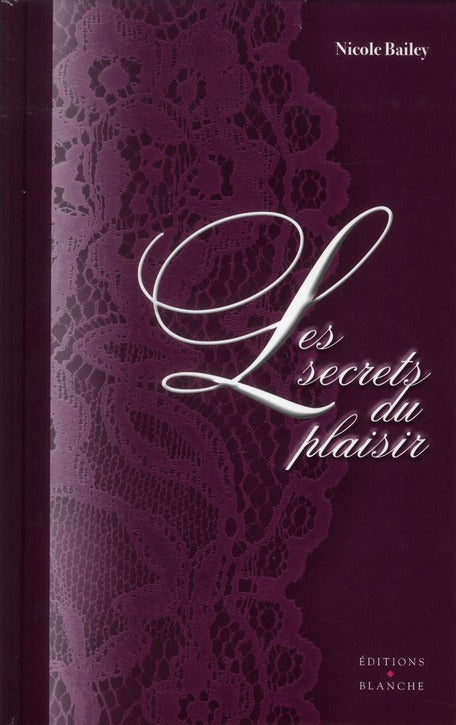 Les secrets du plaisir - Christian Seruzier