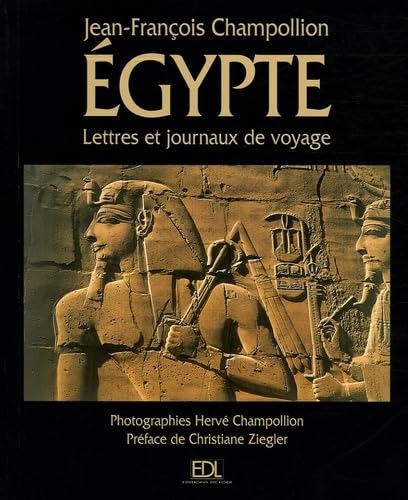 Livre Égypte : Lettres et journaux de voyage - Jean-François Champollion (Livre d'occasion) - ISB...