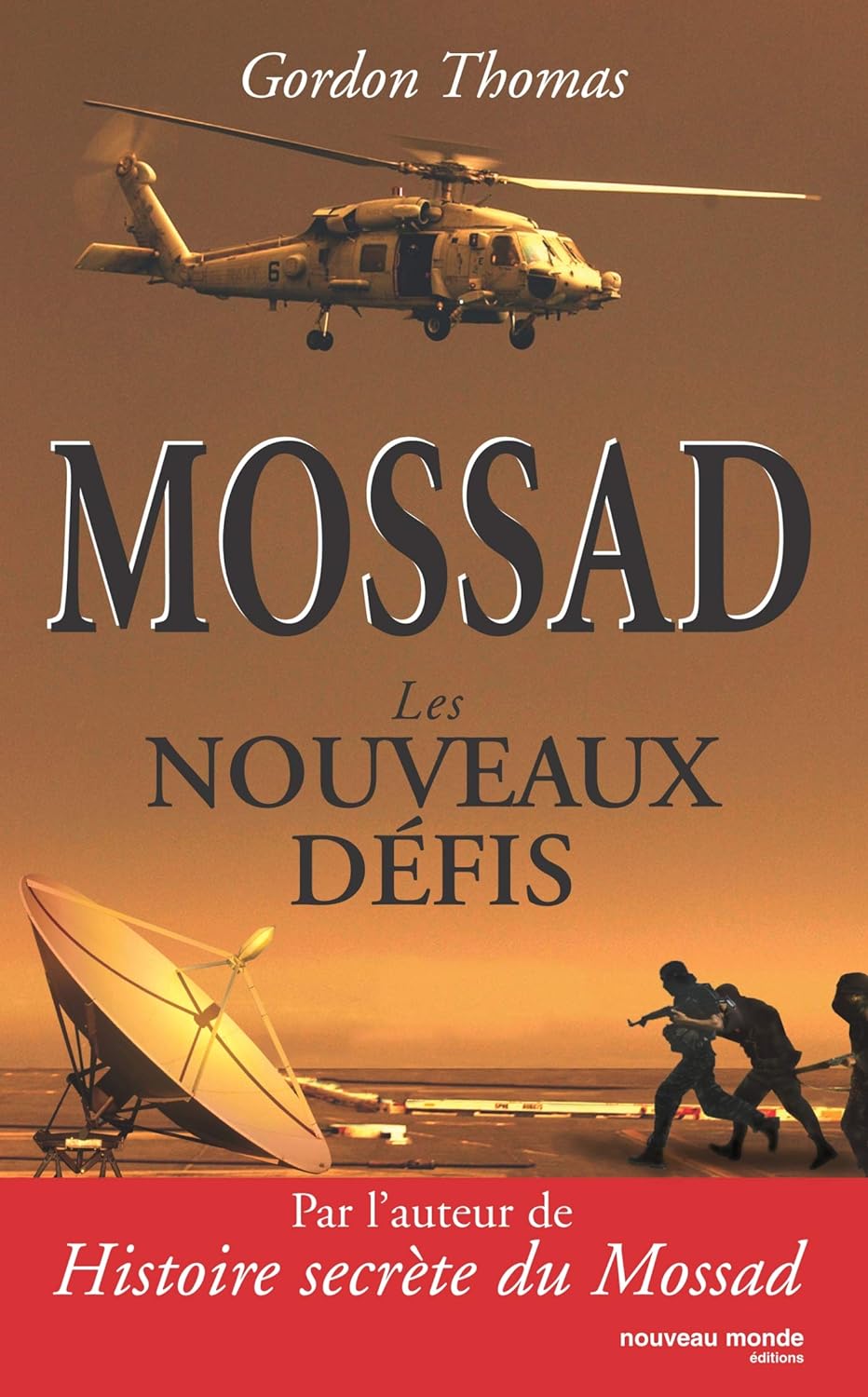 Livre Mossad : Les nouveaux défis - Gordon Thomas (Livre d'occasion) - ISBN 284736191X