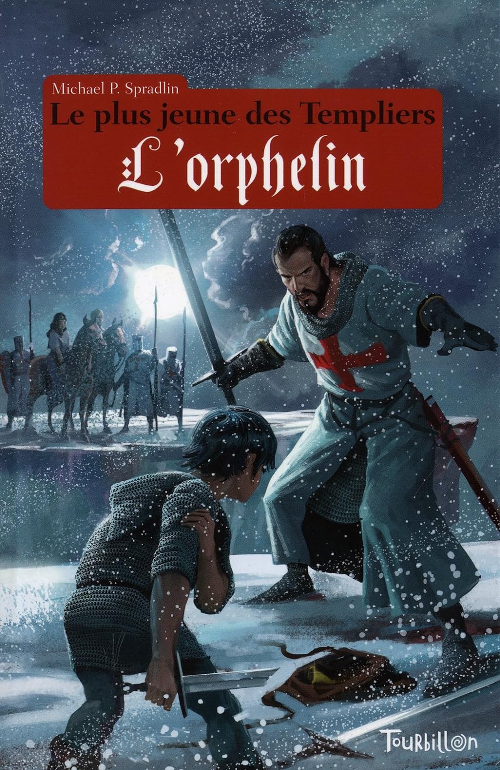 Le plus jeune des templiers # 3 : L'orphelin - Michael P. Spradlin