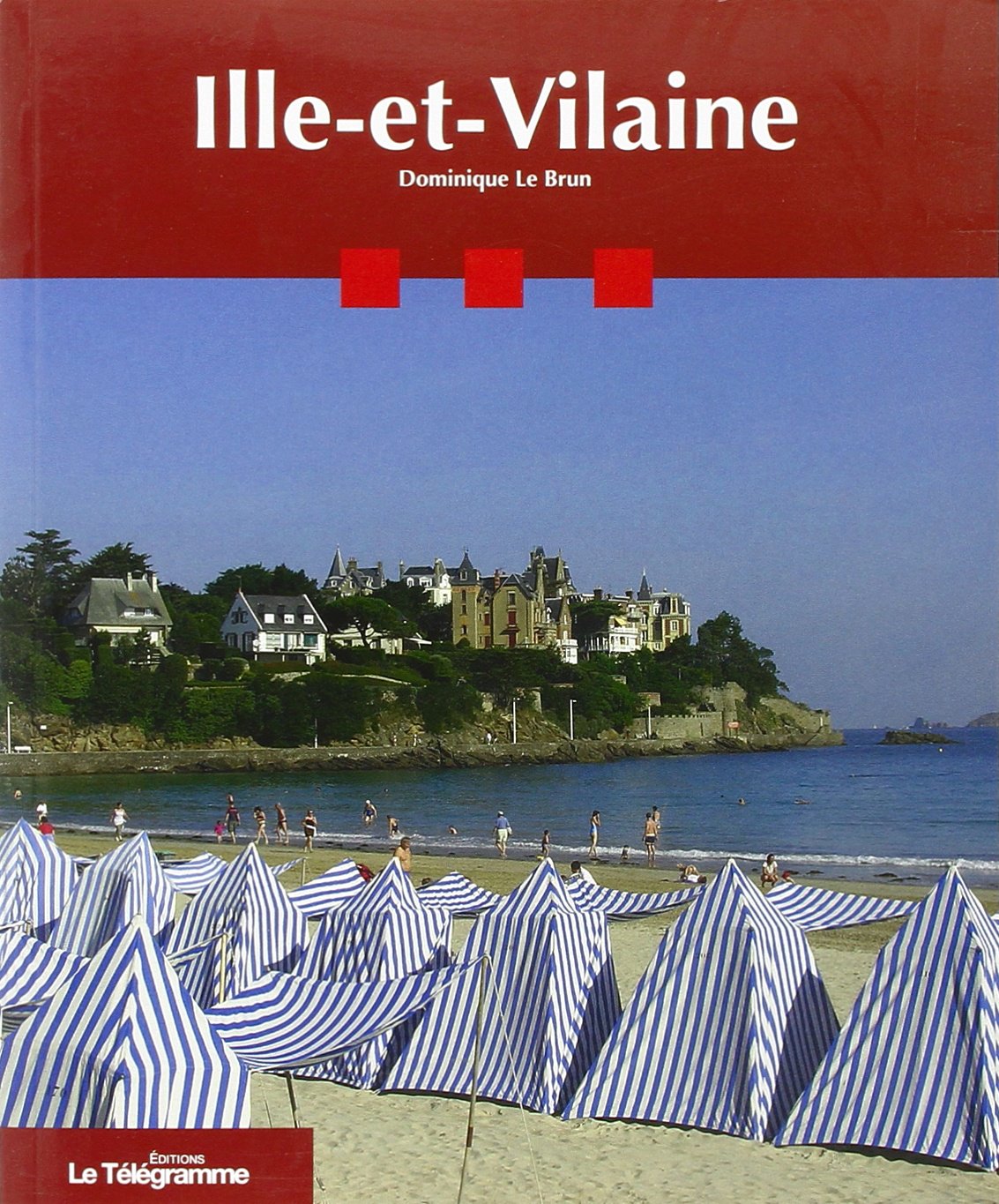 Livre Ille-et-Vilaine - Dominique Le Brun (Livre d'occasion) - ISBN 2848332794