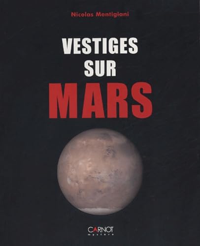 Livre Vestiges sur Mars - Nicolas Montigiani (Livre d'occasion) - ISBN 2848551151