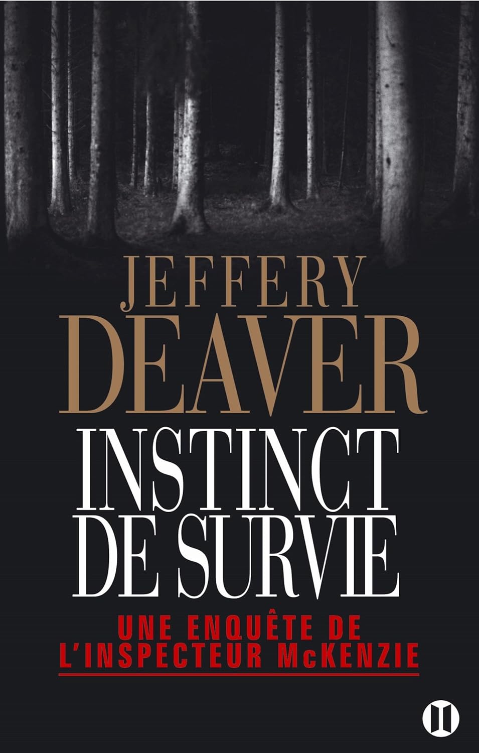 Livre Instinct de survie: Une enquête de l'inspecteur McKenzie - Jeffery Deaver (Livre d'occasion...