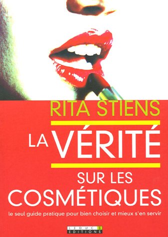 Livre La vérité sur les cosmétiques - Rita Stiens (Livre d'occasion) - ISBN 2848990759