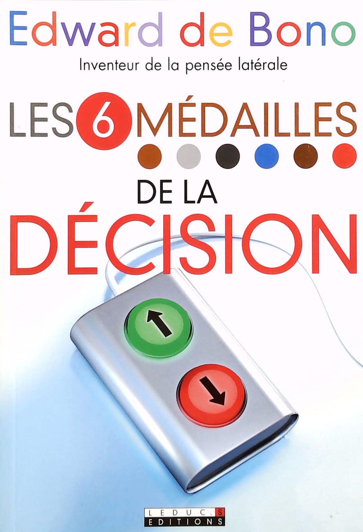 Livre Les 6 médailles de la décision - Edward de Bono (Livre neuf) - ISBN 2848992875