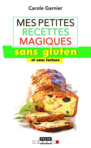 Livre Mes petites recettes magiques sans gluten (et sans lactose) toutes les recettes gourmandes...