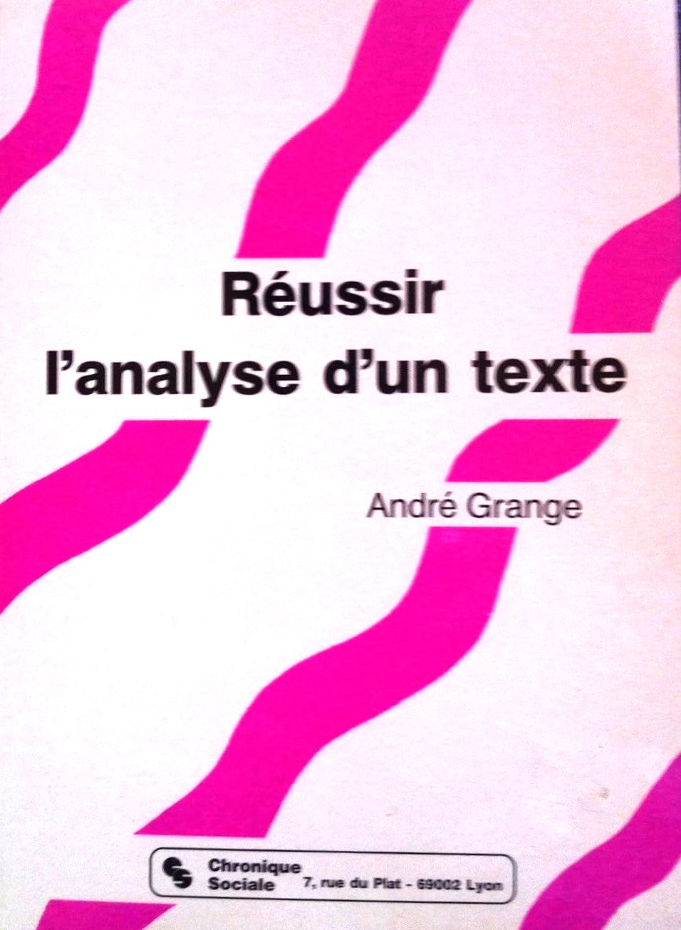 Livre Réussir l'analyse d'un texte - André Grange (Livre d'occasion) - ISBN 2850081280