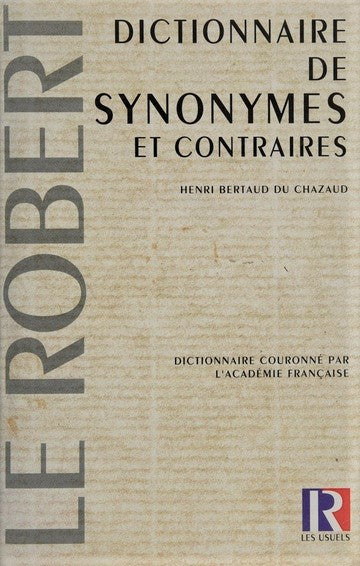 Livre Dictionnaire de synonymes et contraires - Henri Bertaud Du Chazaud (Livre d'occasion) - ISB...