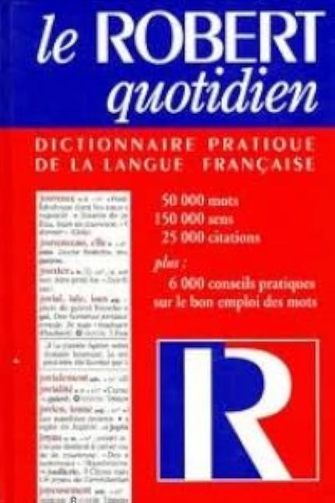 Le Robert quotidien : Dictionnaire pratique de la langue française