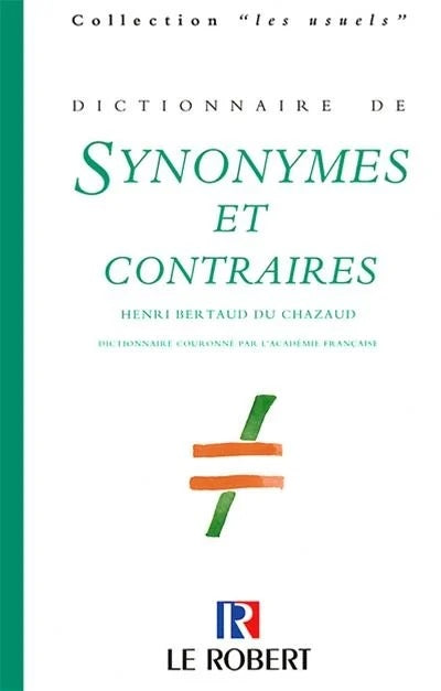 Livre Dictionaire de synonymes et contraires - Henri Bertaud du Chazaud (Livre d'occasion) - ISBN...