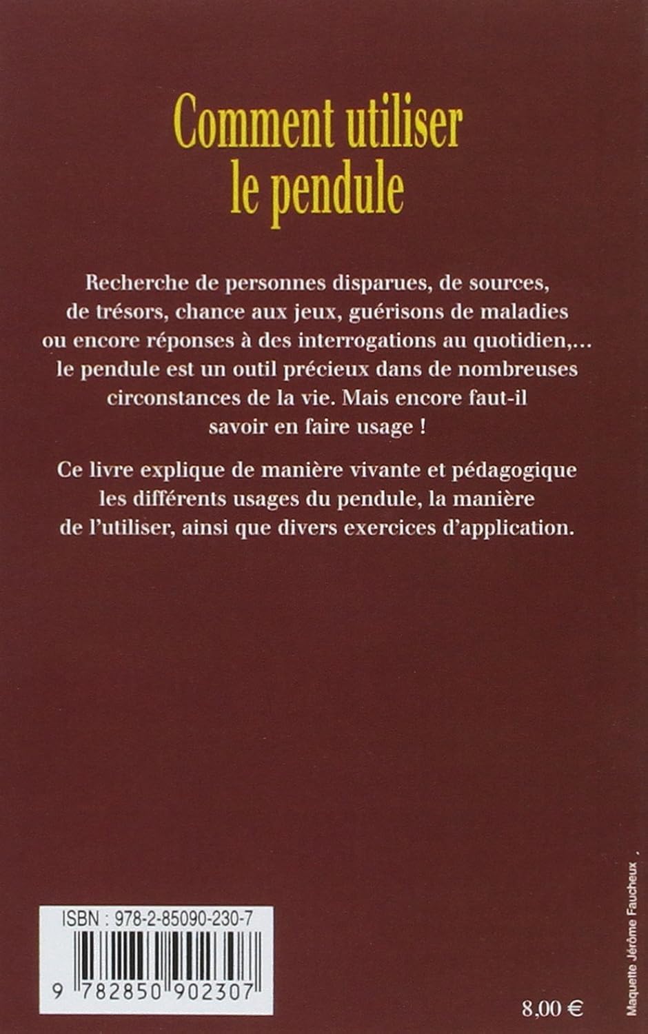 Livre Comment utiliser le pendule : Histoire, exercices et applications - Robert Conte (Livre d'o...