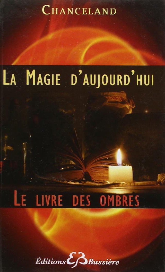 Livre ISBN 285090354X La magie d'aujourd'hui : Le livre des ombres (Chanceland)
