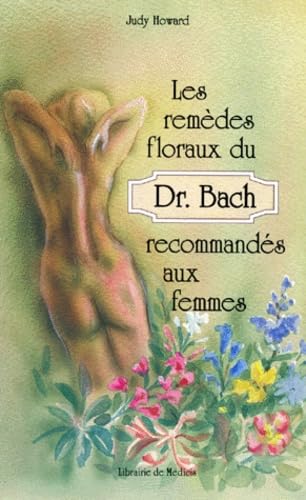 Livre Les remèdes floraux du Dr Bach recommandés aux femmes - Judy Howard (Livre d'occasion) - IS...