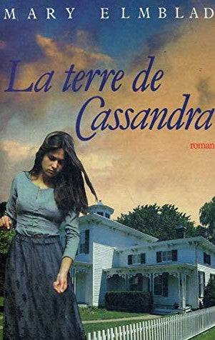 La terre de Cassandra - Mary Elmblad