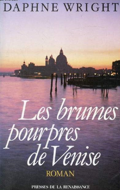 Livre Les brumes pourpres de Venise - Daphne Wright (Livre d'occasion) - ISBN 2856166172