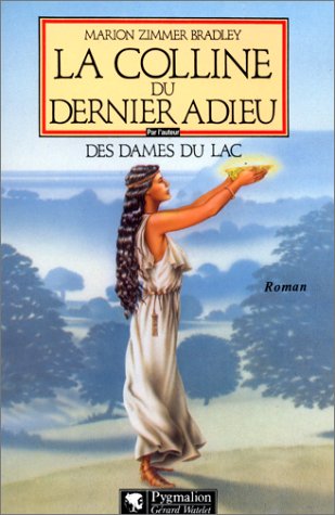 Livre La colline du dernier adieu (Marion Zimmer Bradley) (Livre d'occasion) - ISBN 2857044380