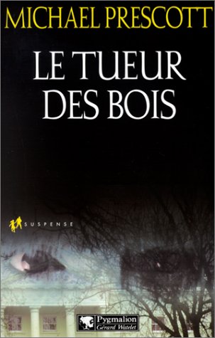 Livre Le tueur des bois - Michael Prescott (Livre d'occasion) - ISBN 2857047282